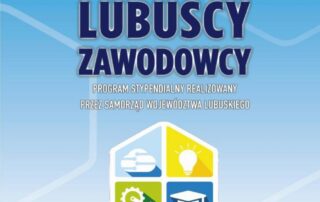 „Lubuscy Zawodowcy – Program Stypendialny (edycja na rok szkolny 2025/2026)”