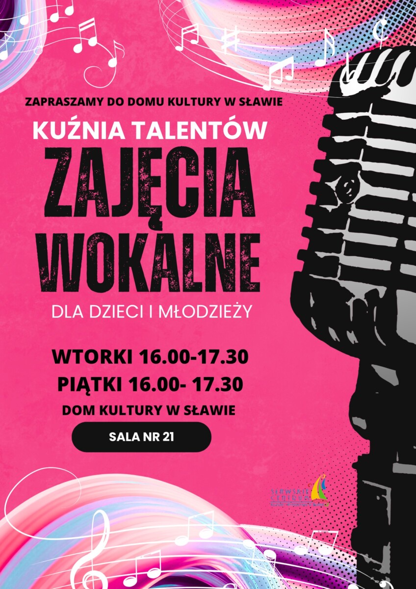 ZAJĘCIA WOKALNE DK SŁĄWA ZAJĘCIA WOKALNE DK SŁĄWA