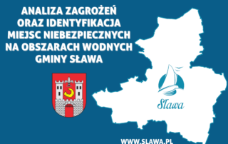 Analiza zagrożeń oraz identyfikacja miejsc niebezpiecznych na obszarach wodnych Gminy Sława